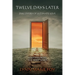 Twelve Days Later: Discovery of Ultimate Love