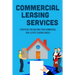 Commercial Leasing Services: Strategies For Building Your Commercial Real Estate Leasing Career: Commercial Real Estate Leasing Strategies