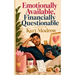 Emotionally Available, Financially Questionable