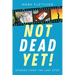 Not Dead Yet!: Stories from the Last Stop