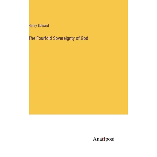 The Fourfold Sovereignty of God