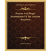 Prayers And Magic Incantations Of The Ancient Assyrians