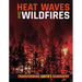 Heat Waves and Wildfires