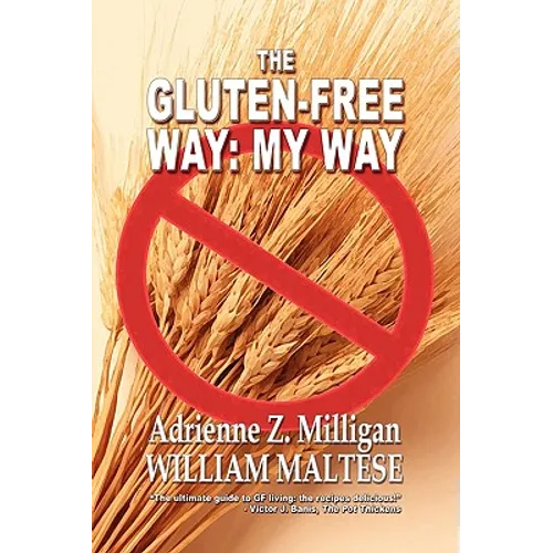 The Gluten-Free Way: My Way