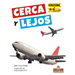 Cerca Y Lejos (Near and Far)