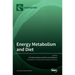 Energy Metabolism and Diet