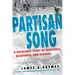 Partisan Song: A Holocaust Story of Resilience, Resistance, and Revenge