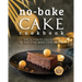 No-Bake Cake Cookbook: The Ultimate Collection of Tasty No-Bake Cake Recipes