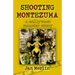 Shooting Montezuma: A Hollywood Monster Story