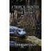 A Tropical Frontier: The River