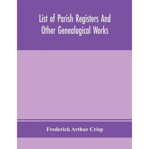 List Of Parish Registers And Other Genealogical Works