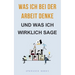 Was ich bei der Arbeit denke - und was ich wirklich sage