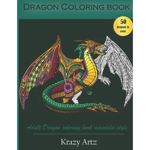Dragon Coloring book: Adult Dragon Coloring Book Mandala Style