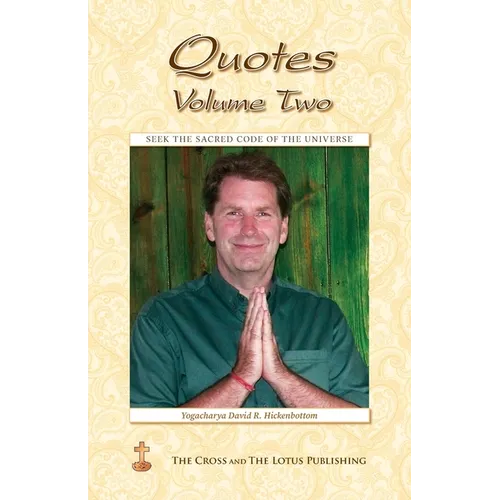 Quotes Volume Two: Seek the Sacred Code of the Universe