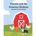Vincent and the Princess Chickens