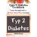 Type 2 Diabetes Cookbook: Tasty Recipes with a 30-Day Meal Plan Included