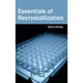 Essentials of Recrystallization