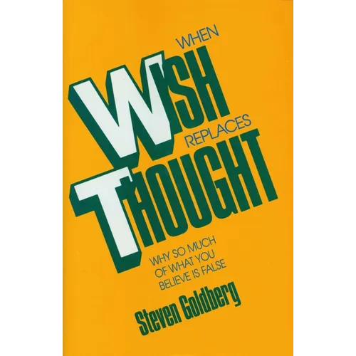 When Wish Replaces Thought