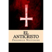 El Anticristo (Spanish Edition)