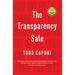 The Transparency Sale: How Unexpected Honesty and Understanding the Buying Brain Can Transform Your Results