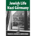 Jewish Life in Nazi Germany: Dilemmas and Responses