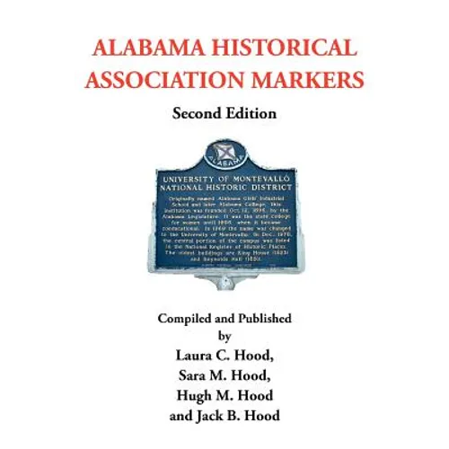 Alabama Historical Association Markers: Second Edition