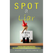 Spot a Liar: A Practical Guide to Speed Read People (How to Learn the Parts of the Brain That Are Important to the Lie)