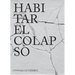 Cynthia Gutiérrez: Inhabiting Collapse