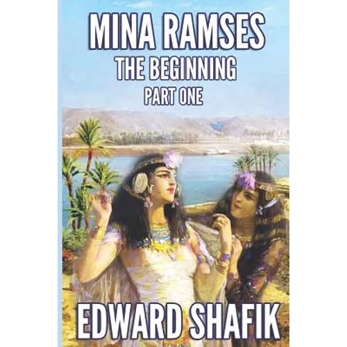 Mina Ramses: Part One: The Beginning