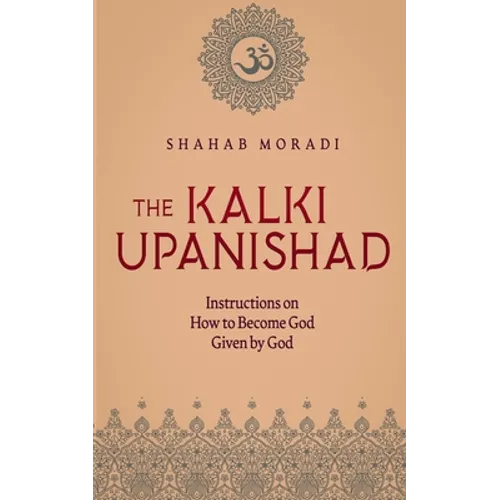 The Kalki Upanishad: Instructions on How to Become God Given by God