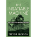 The Insatiable Machine: How Capitalism Conquered the World