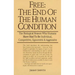 Free: The End of the Human Condition
