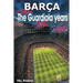 Barça: The Guardiola Years