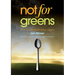 Not for Greens: He Who Sups with the Devil Should Have a Long Spoon