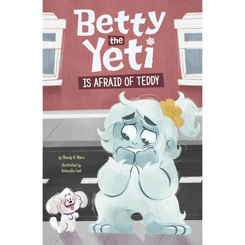 Betty the Yeti Is Afraid of Teddy