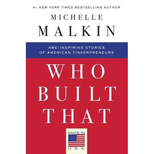 Who Built That: Awe-Inspiring Stories of American Tinkerpreneurs