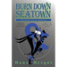 Burn Down Seatown