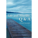 Life and Afterlife, Q & A