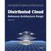 Distributed Cloud: Reference Architecture Design