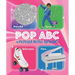 Pop ABC Board Book: A Popular Music Alphabet