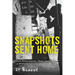 Snapshots Sent Home: From Afghanistan, Iraq, Ukraine-A Memoir