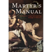Martyr's Manual: The Brilliant, Tragic, and Inspiring Message of Hebrews