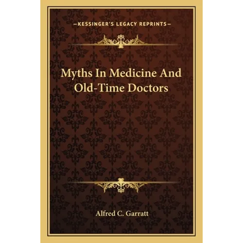 Myths In Medicine And Old-Time Doctors