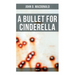 A Bullet for Cinderella (Thriller)