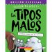Los Tipos Malos En ¡¿Ustedes-Creen-Que-Él-Saurio?! (the Bad Guys in Do-You-Think-He-Saurus?!): Volume 7