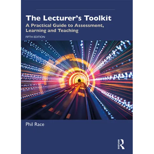The Lecturer's Toolkit: A Practical Guide to Assessment, Learning and Teaching