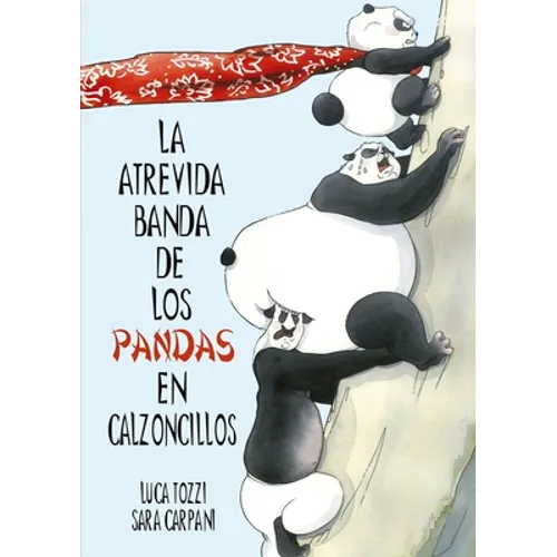 Atrevida Banda de Los Pandas En Calzoncillos, La