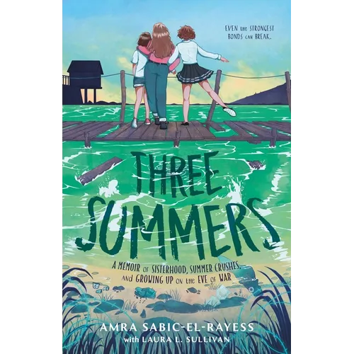Three Summers: A Memoir of Sisterhood, Summer Crushes, and Growing Up on the Eve of War