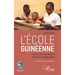 L'école guinéenne. Aperçu monographique, législatif et pédagogique