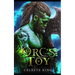 Orc's Toy: A Monster Romance